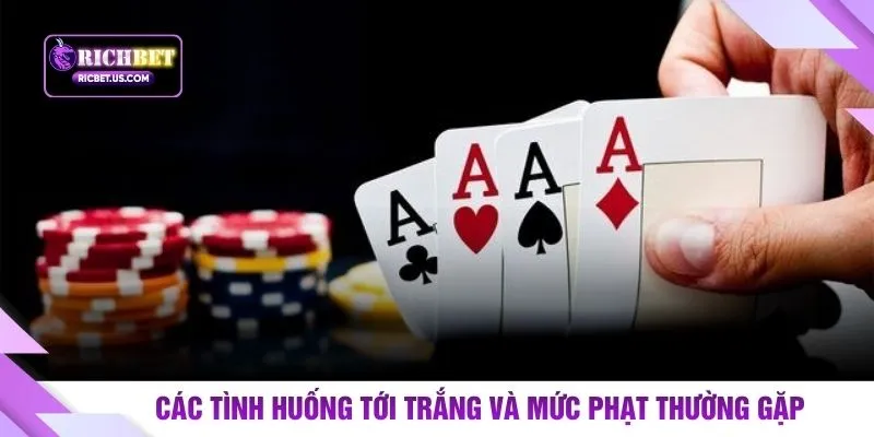 Các tình huống tới trắng và mức phạt thường gặp