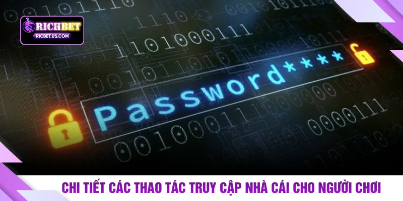 Chi tiết các thao tác truy cập nhà cái cho người chơi