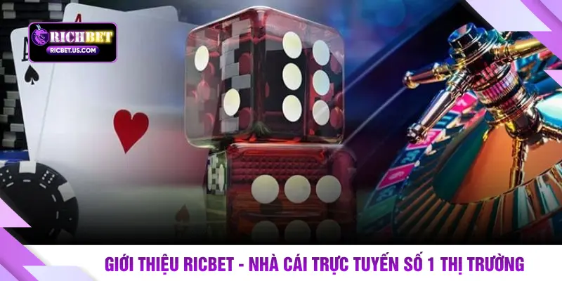 Giới thiệu RICBET - Nhà cái trực tuyến số 1 thị trường