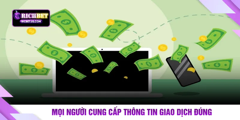 Mọi người cung cấp thông tin giao dịch đúng