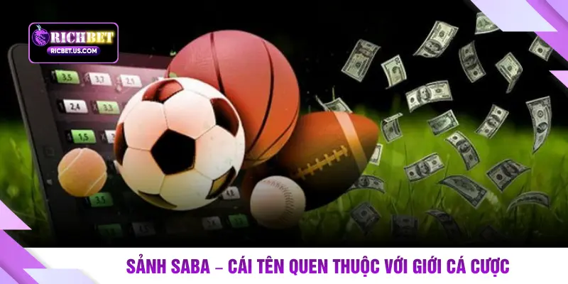 Sảnh SABA – Cái tên quen thuộc với giới cá cược