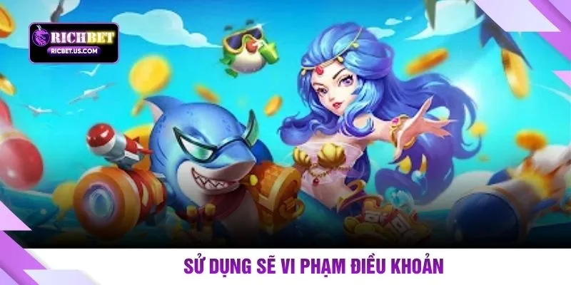 Sử dụng sẽ vi phạm điều khoản