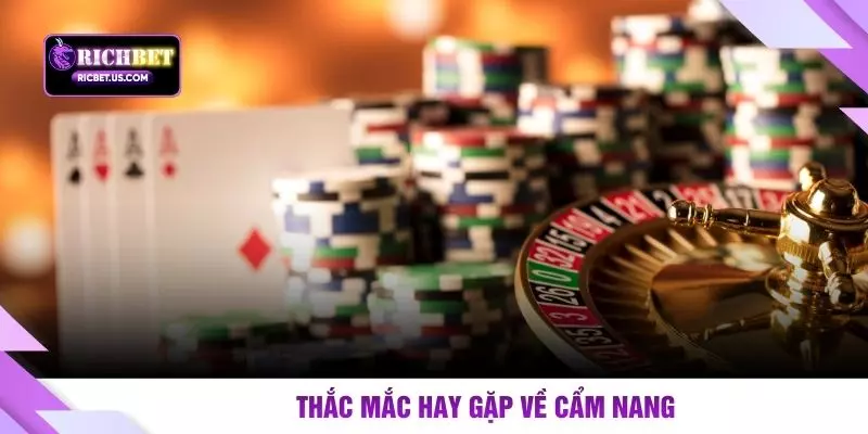 Thắc mắc hay gặp về cẩm nang